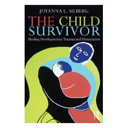 【预售】The Child Survivor: Healing Developmental Trauma and