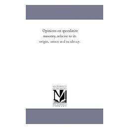 【预售】Opinions on Speculative Masonry, Relative to Its