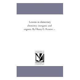 【预售】Lessons in Elementary Chemistry: Inorganic and
