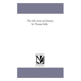 【预售】The Will, Divine and Human, by Thomas Solly.