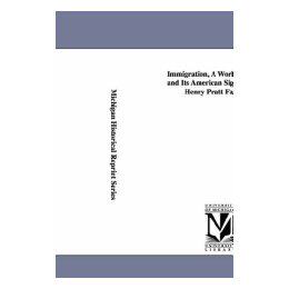 【预售】Immigration, a World Movement and Its American