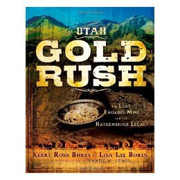 【预售】The Utah Gold Rush: The Lost Rhoades Mine and the