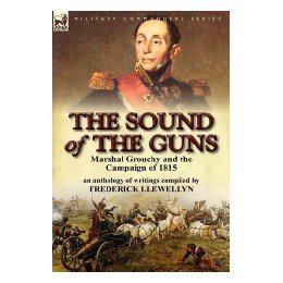 【预售】The Sound of the Guns: Marshal Grouchy and the