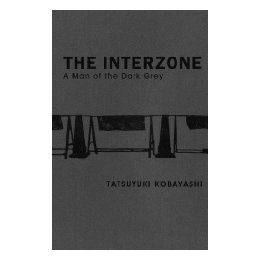 【预售】The Interzone: A Man of the Dark Grey