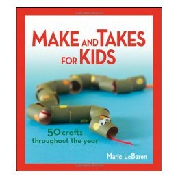 【预售】Make And Takes For Kids: 50 Crafts Throughout The
