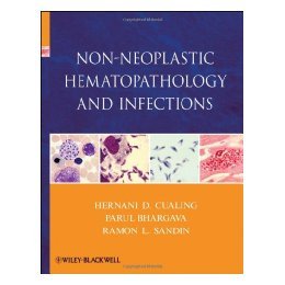 【预售】Non-Neoplastic Hematopathology And Infections