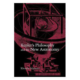 【预售】Kepler's Philosophy and the New Astronomy