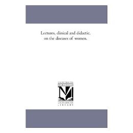 【预售】Lectures, Clinical and Didactic, on the Diseases of