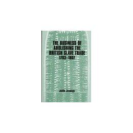 【预售】The Business of Abolishing the British Slave Trade