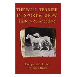 【预售】The Bull Terrier in Sport and Show - History