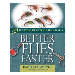 【预售】Better Flies Faster: 501 Fly-Tying Tips for All