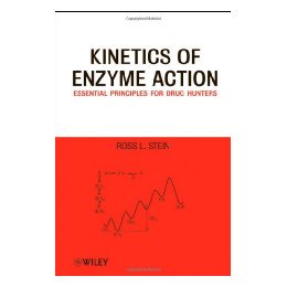 【预售】Kinetics Of Enzyme Action: Essential Principles For