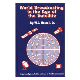 【预售】World Broadcasting in the Age of the Satellite: