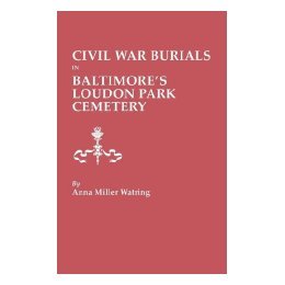 【预售】Civil War Burials in Baltimore's Loudon Park