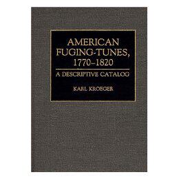 【预售】American Fuging-Tunes, 1770-1820: A Descriptive