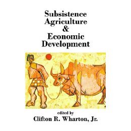 【预售】Subsistence Agriculture & Economic Development