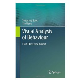 【预售】Visual Analysis of Behaviour: From Pixels to