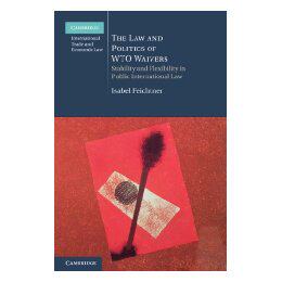 【预售】The Law and Politics of Wto Waivers: Stability and