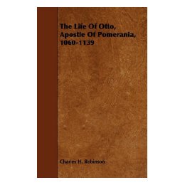 【预售】The Life of Otto, Apostle of Pomerania, 1060-1139