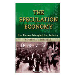【预售】The Speculation Economy: How Finance Triumphed Over