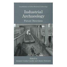 【预售】Industrial Archaeology: Future Directions