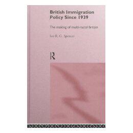 【预售】British Immigration Policy Since 1939: The Making of