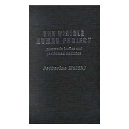 【预售】The Visible Human Project: Informatic Bodies and