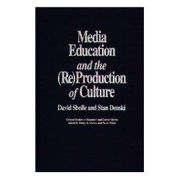 【预售】Media Education and the (Re)Production of Culture
