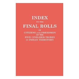 【预售】Index to the Final Rolls of Citizens and Freedmen of