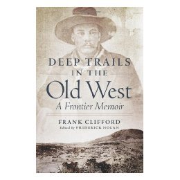 【预售】Deep Trails in the Old West: A Frontier Memoir