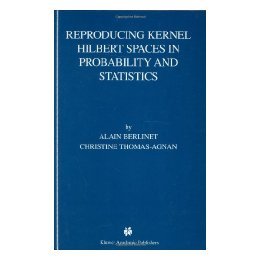 【预售】Reproducing Kernel Hilbert Spaces in Probability and