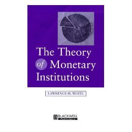 【预售】The Theory Of Monetary Institutions