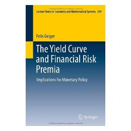 【预售】The Yield Curve and Financial Risk Premia: