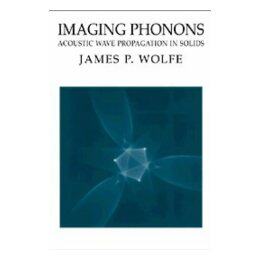【预售】Imaging Phonons: Acoustic Wave Propagation in