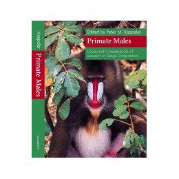 【预售】Primate Males: Causes and Consequences of Variation