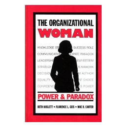 【预售】The Organizational Woman: Power and Paradox