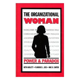 【预售】The Organizational Woman: Power and Paradox