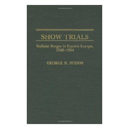 【预售】Show Trials: Stalinist Purges in Eastern Europe