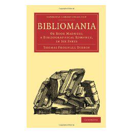 【预售】Bibliomania: Or Book Madness; A Bibliographical