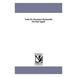 【预售】Trait de McAnique Rationnelle, Par Paul Appell.