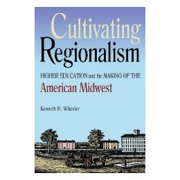【预售】Cultivating Regionalism: Higher Education and the