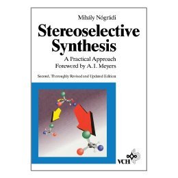 【预售】Stereoselective Synthesis - A Practical Approach 2E