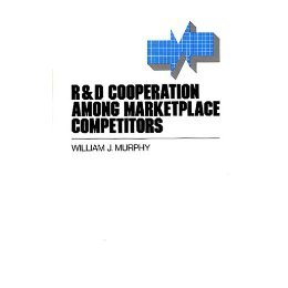 【预售】R&d Cooperation Among Marketplace Competitors