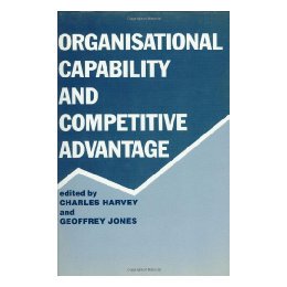 【预售】Organisational Capability and Competitive Advantage