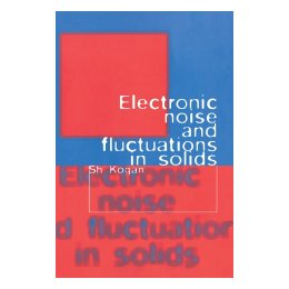 【预售】Electronic Noise and Fluctuations in Solids