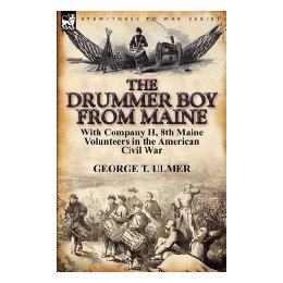 【预售】The Drummer Boy from Maine: With Company H, 8th