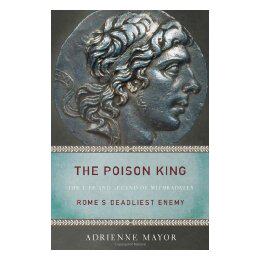 【预售】The Poison King: The Life and Legend of Mithradates