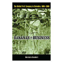 【预售】Bananas and Business: The United Fruit Company in