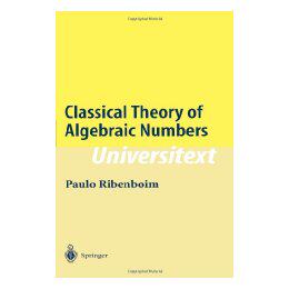 【预售】Classical Theory of Algebraic Numbers (Universitext)