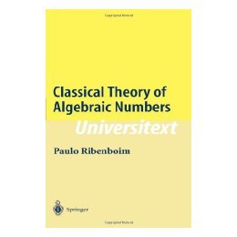 【预售】Classical Theory of Algebraic Numbers (Universitext)